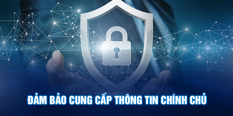 Đảm bảo cung cấp thông tin chính chủ