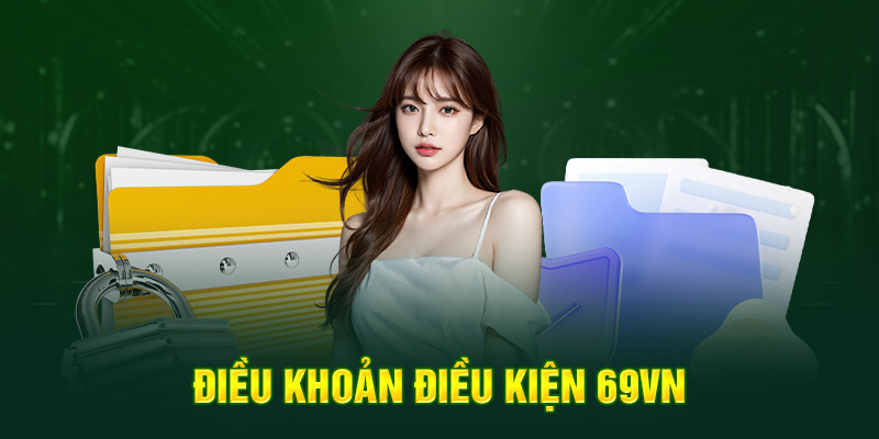 Điều khoản điều kiện 69VN