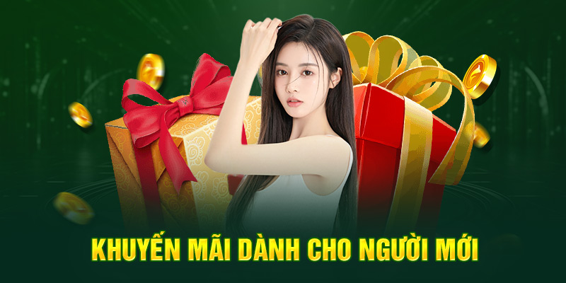 Khuyến mãi dành cho người mới