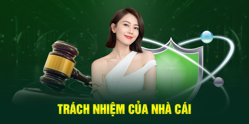 Trách nhiệm của nhà cái