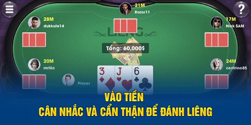 Vào tiền cân nhắc và cẩn thận để đánh liêng