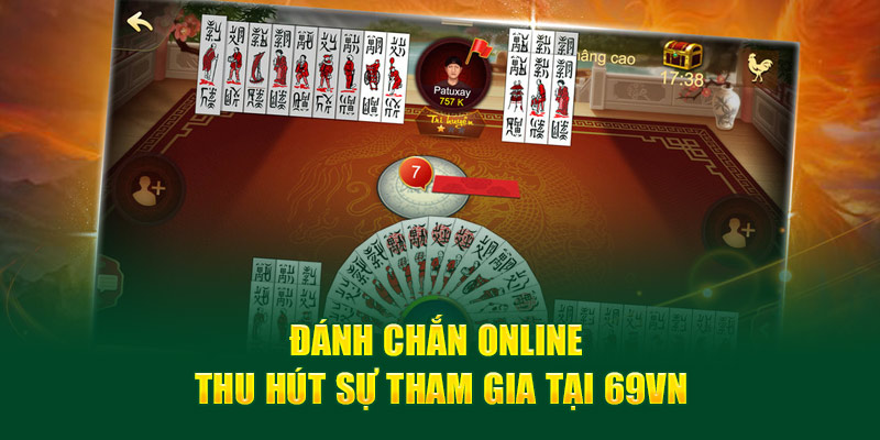 Đánh Chắn online thu hút sự tham gia tại 69VN