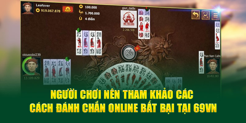 Người chơi nên tham khảo các cách đánh Chắn online bất bại tại 69VN